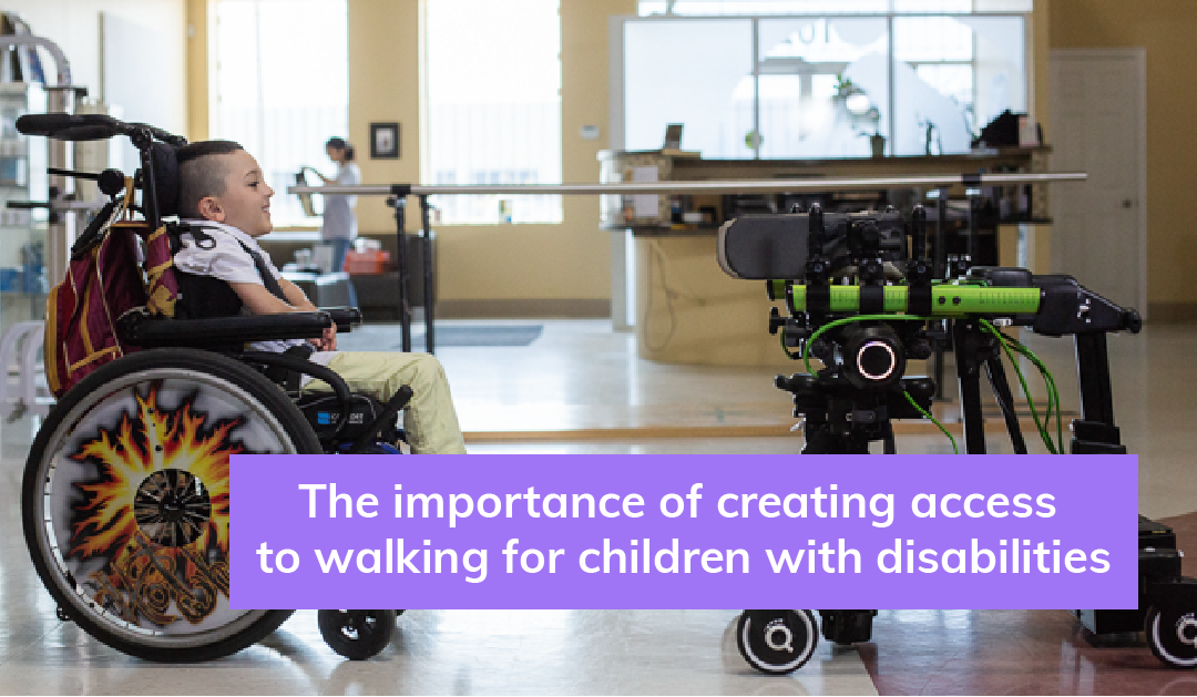 The importance of creating access to walking for children with disabilities