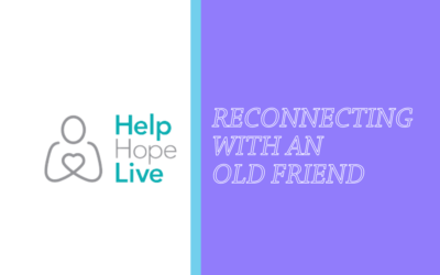 Help Hope Live: Reconnecting With An Old Friend