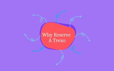 Why Reserve A Trexo?