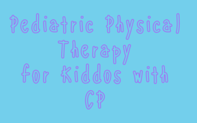 Pediatric Physical Therapy for Cerebral Palsy: An Overview